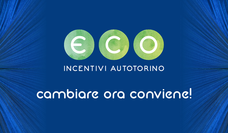 Solo da Autotorino continuano i vantaggi degli ecoincentivi per la tua prossima auto