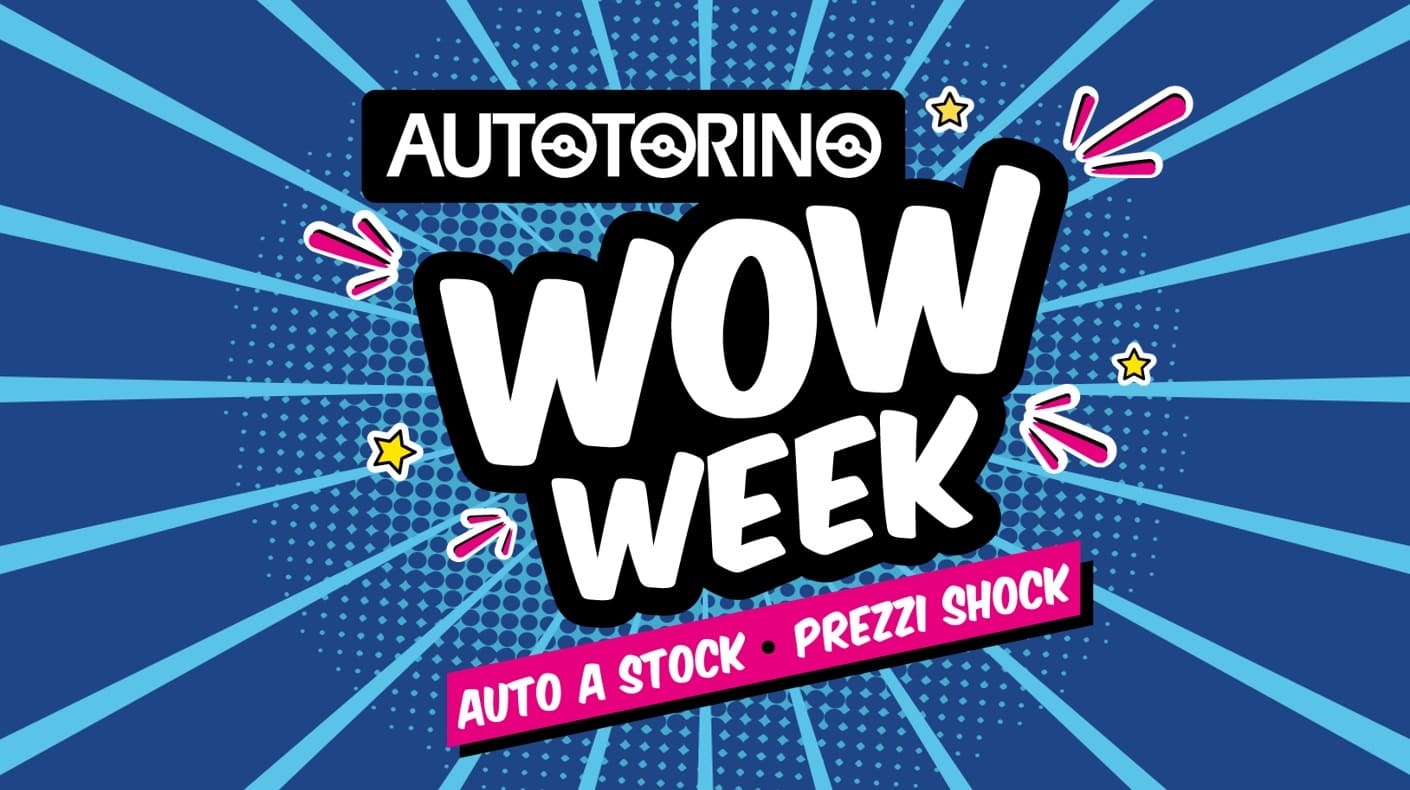 Una settimana di offerte shock in pronta consegna. A Varese la Autotorino Wow Week